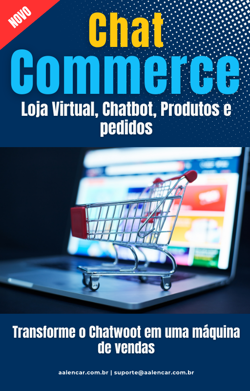 Chatwoot Commerce - Venda produtos físicos ou digitais por Chatbots de Whatsapp ou presencialmente